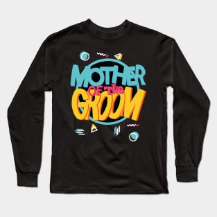 Mother of the Groom retro Long Sleeve T-Shirt